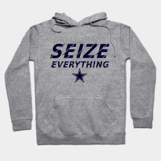 Funny Dallas Cowboys Seize Everything Hoodie